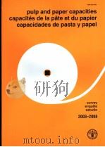 PULP AND PAPER CAPACITIES CAPACITES DE PATE ET DU PAPIER CAPACIDADES DE PASTA Y PAPEL  2003-2008     PDF电子版封面  9250051689   