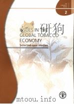 FAO COMMODITY STUDIES  2  ISSUES IN THE GLOBAL TOBACCO ECONOMY（ PDF版）