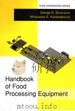 HANDBOOKD OF FOOD PROCESSING EQUIPMENT     PDF电子版封面  0306472767  GEORGE D.SARAVACOS AND ATHANAS 