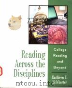 READING ACROSS THE DISCIPLINES  COLLEGE READING AND BEYOND     PDF电子版封面    KATHLEEN T.MCWHORTER 