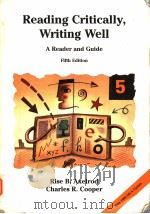 READING CRITICALLY，WRITING WELL  A READER AND GUIDE  FIFTH EDITION     PDF电子版封面    RISE B.AXELROD  CHARLES R.COOP 