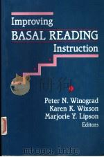 IMPROVING BASAL READING INSTRUCTION     PDF电子版封面    PETER N.WINOGRAD  KAREN K.WIXS 