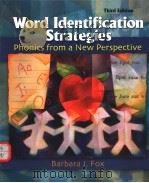 WORD IDENTIFICATION STRATEGIES  PHONICS FROM A NEW PERSPECTIVE  THIRD EDITION     PDF电子版封面    BARBARA J.FOX 