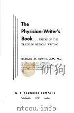 THE PHYSICIAN-WRITER'S BOOK  TRICKS OF THE TRADE OF MEDICAL WRITING     PDF电子版封面    RICHARD M.HEWITT 