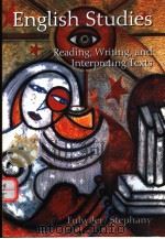 ENGLISH STUDIES  READING，WRITING，AND INTERPRETING TEXTS     PDF电子版封面    TOBY FULWILER  WILLIAM A.STEPH 