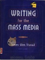 WRITING FOR THE MASS MEDIA  FOURTH EDITION     PDF电子版封面    JAMES GLEN STOVALL 