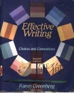 EFFECTIVE WRITING  CHOICES AND CONVENTIONS  SECOND EDITION     PDF电子版封面    KAREN L.GREENBERG 