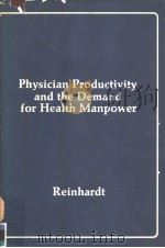 PHYSICIAN PRODUCTIVITY AND THE DEMAND FOR HEALTH MANPOWER     PDF电子版封面     