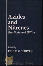 AZIDES AND NITRENES REACTIVITY AND UTILITY（ PDF版）