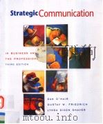 STRATEGIC COMMUNICATION IN BUSINESS AND THE PROFESSIONS  THIRD EDITION     PDF电子版封面  0395858690   