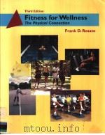 FITNESS FOR WELLNESS THE PHYSICAL CONNECTION  THIRD EDITION（ PDF版）