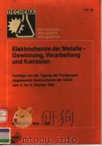 ELEKTROCHEMIE DER METALLE-GEWINNUNG，VERARBEITUNG UND KORROSION     PDF电子版封面     