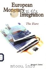 EUROPEAN MONETARY INTEGRATION  THE EURO     PDF电子版封面  0324317875  GEORGE K.ZESTOS 