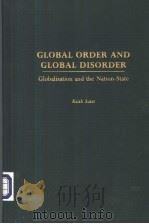 GLOBAL ORDER AND GLOBAL DISORDER  GLOBALIZATION AND THE NATION-STATE     PDF电子版封面  0275973883  KEITH SUTER 