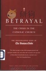 BETRAYAL  THE CRISIS IN THE CATHOLIC CHURCH     PDF电子版封面  0316776750   