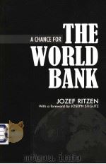 A CHANCE FOR THE WORLD BANK     PDF电子版封面  1843311623  JOZEF RITZEN 