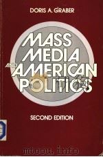 MASS MEDIA AND AMERICAN POLITICS  SECOND EDITION     PDF电子版封面    DORIS A.GRABER 