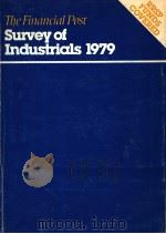 THE FINANCIAL POST SURVEY OF INDUSTRIALS 1979     PDF电子版封面  0888960921   