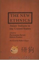 THE NEW ETHNICS  ASIAN INDIANS IN THE UNITED STATES     PDF电子版封面  0030511216   