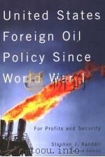 UNITED STATES FOREIGN OIL POLICY SINCE WORLD WAR 1  FOR PROFITS AND SECURITY  SECOND EDITION     PDF电子版封面  0773529225  STEPHEN J.RANDALL 