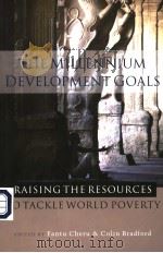 THE MILLENNIUM DEVELOPMENT GOALS  RAISING THE RESOURCES TO TACKLE WORLD POVERTY     PDF电子版封面  1842777351   