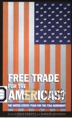 FREE TRADE FOR THE AMERICAS?  THE UNITED STATES' PUSH FOR THE FTAA AGREEMENT     PDF电子版封面  1842773135   