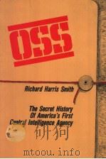 OSS  THE SECRET HISTORY OF AMERICA'S FIRST CENTRAL INTELLIGERCE AGENCY（ PDF版）