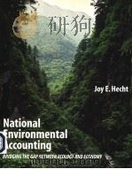 NATIONAL ENVIRONMENTAL ACCOUNTING  BRIDGING THE GAP BETWEEN ECOLOGY AND ECONOMY（ PDF版）