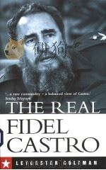 THE REAL FIDEL CASTRO  LEYCESTER COLTMAN     PDF电子版封面  0300107609  WITH A FOREWORD BY JULIA E. SW 