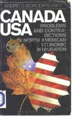 ANDREI D.BORODAYEVSKY  USA PROBLEMS AND CONTRADICTIONS IN NORTH AMERICAN ECONOMIC INTEGRATION     PDF电子版封面     