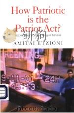 HOW PATRIOTIC IS THE PATRIOT ACT?  FREEDOM VERSUS SECURITY IN THE AGE OF TERRORISM（ PDF版）