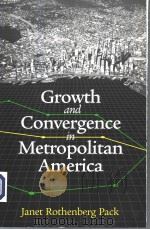 GROWTH AND CONVERGENCE IN METROPOLITAN AMERICA     PDF电子版封面  0815702477   
