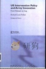 US INTERVENTION POLICY AND ARMY INNOVATION  FROM VIETNAM TO IRAQ     PDF电子版封面    RICHARD LOCK-PULLAN 