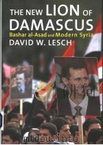 THE NEW LION OF DAMASCUS  BASHAR AL-ASAD AND MODERN SYRIA     PDF电子版封面  0300109911  DAVID W. LESCH 