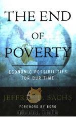 THE END OF POVERTY  ECONOMIC POSSIBILITIES FOR OUR TIME     PDF电子版封面  1594200459  JEFFREY D.SACHS 