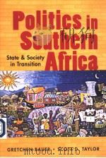 POLITICS IN SOUTHERN AFRICA  STATE AND SOCIETY IN TRANSITION     PDF电子版封面  1588263088  GRETCHEN BAUER  SCOTT D.TAYLOR 