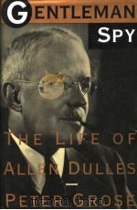GENTLEMAN SPY  THE LIFE OF ALLEN DULLES（ PDF版）