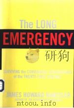 THE LONG EMERGENCY  SURVIVING THE CONVERGING CATASTROPHES OF THE TWENTY-FIRST CENTURY（ PDF版）