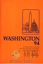 WASHINGTON '94  A COMPREHENSIVE DIRECTORY OF THE KEY INSTITUTIONS AND LEADERS OF THE NATIONAL C     PDF电子版封面  1880873087  JOHN J. RUSSELL  BUCK J. DOWNS 