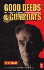 GOOD DEEDS & GUNBOATS  TWO CENTURIES OF AMERICAN-CHINESE ENCOUNTERS（ PDF版）