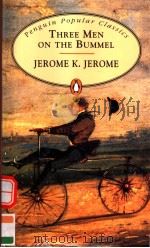 THREE MEN ON THE BUMMEL     PDF电子版封面  0140621458  JEROME K.JEROME 