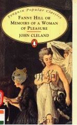 FANNY HILL OR MEMOIRS OF A WOMAN OF PLEASURE     PDF电子版封面  0140620885  JOHN CLELAND 