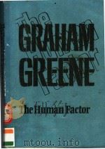 THE HUMAN FACTOR     PDF电子版封面    GRAHAM GREENE 