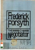 FREDERICK FORSYTH THE NEGOTIATOR     PDF电子版封面     