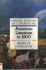 SPHERE HISTORY OF LITERATURE AMERICAN LITERATURE TO 1900     PDF电子版封面  0722178964   