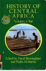 HISTORY OF CENTRAL AFRICA  VOLUME ONE     PDF电子版封面  058264674X   