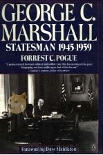 GEORGE C.MARSHALL：STATESMAN  1945-1959     PDF电子版封面  0140119094  FORREST C.POGUE 