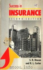 SUCCESS IN INSURANCE  SECOND EDITION     PDF电子版封面  0719545862  S.R.DIACON AND R.L.CARTER 