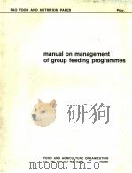 FAO FOOD AND NUTRITION PAPER  MANUAL ON MANAGEMENT OF GROUP FEEDING PROGRAMMES     PDF电子版封面  9251009317   