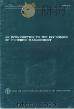 FAO FISHERIES TECHNICAL PAPER NO.226  AN INTRODUCTION TO THE ECONOMICS OF FISHERIES MANAGEMENT     PDF电子版封面  9251012709   